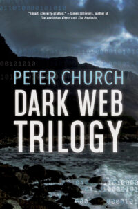 Peter Church on his Dark Web Trilogy