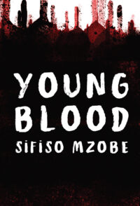 New This Month: Young Blood by Sifiso Mzobe