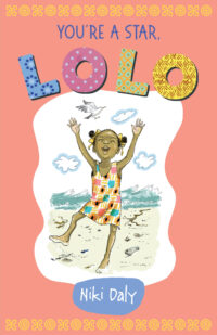 Coming in 2021: You’re a Star, Lolo by Niki Daly